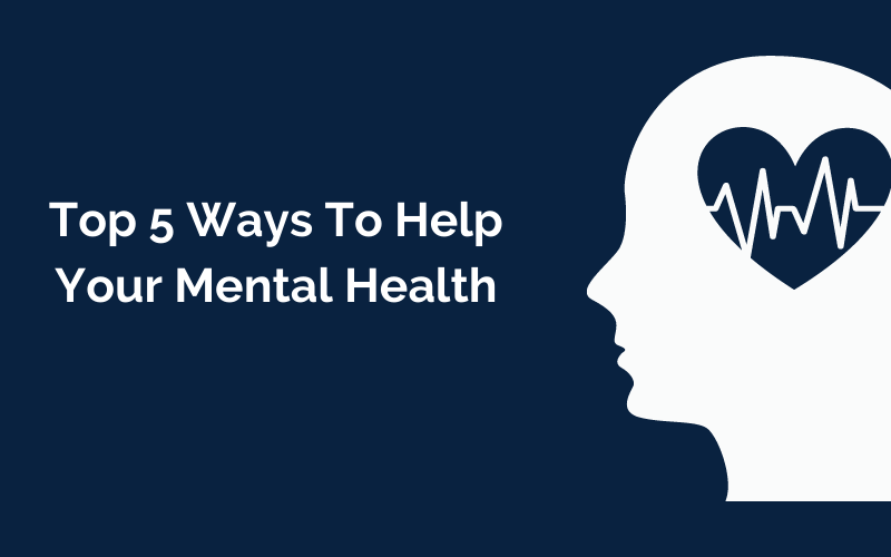 A Canva graphic showing the top 5 ways to help your mental health