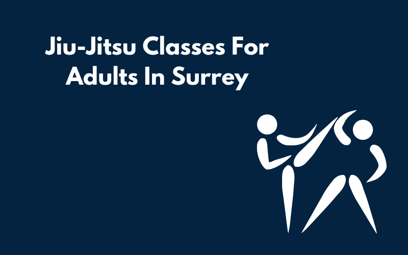 Jiu-Jitsu Classes For Adults In Surrey Blog Title