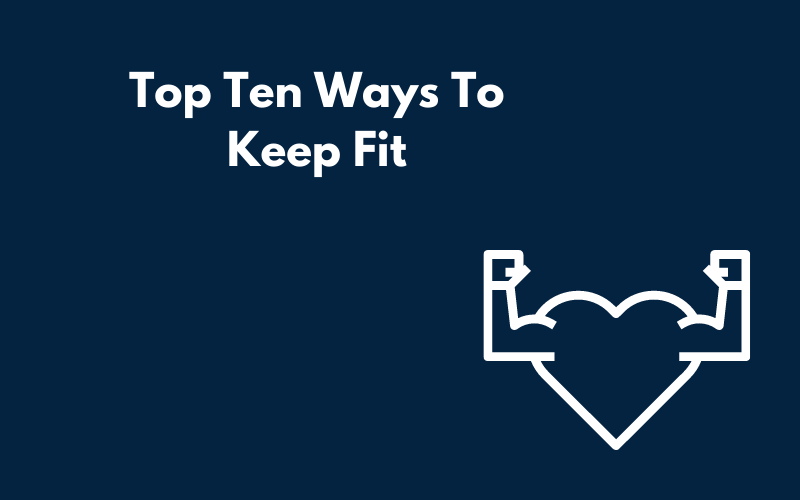 A Canva graphic showing the top ten ways to keep fit