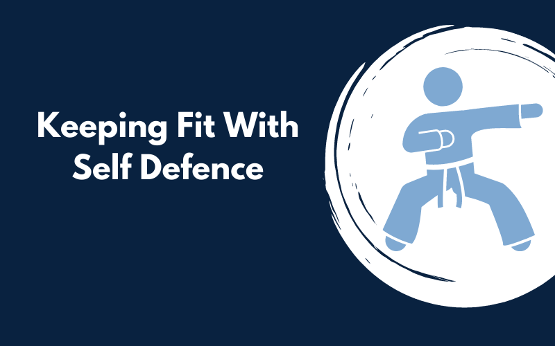 Blog about keeping fit with Self Defence